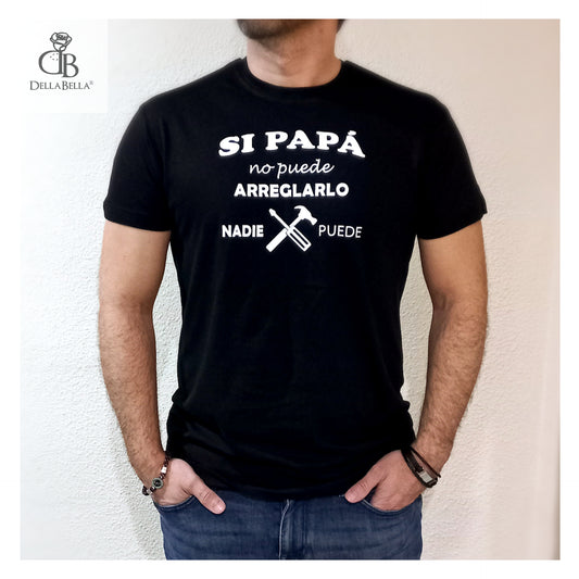 Camiseta Si papá no puede arreglarlo